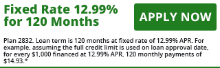 Fixed Rate 12.99% for 120 months. APPLY NOW. Plan 2832.